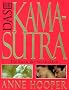 Das Kamasutra: Die Kunst der Sinnlichkeit
