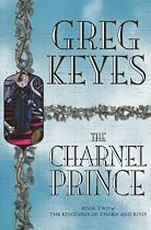 The Charnel Prince (Kingdoms of Thorn & Bone)