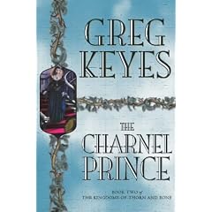 The Charnel Prince (Kingdoms of Thorn & Bone 2)