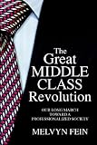 The Great Middle Class Revolution