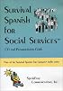 Survival Spanish for Social Services (Survival Spanish for Gringos Audio Series)