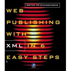 Web Publishing with XML in Six Easy Steps