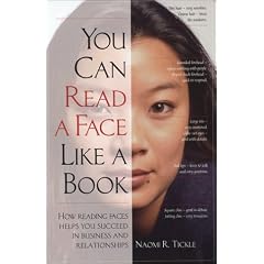 You Can Read a Face Like a Book: How Reading Faces Helps You Succeed in Business and Relationships