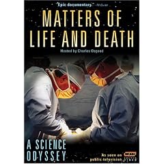 A Science Odyssey - Matters of Life and Death by 