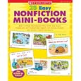 25 Easy Nonfiction Mini-Books: Easy-to-Read Reproducible Mini-Books That Build Vocabulary and Fluency-and Support the... by Judy Nayer