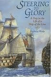 Steering to Glory: A Day in the Life of a Ship of the Line