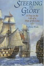 Steering to Glory: A Day in the Life of a Ship of the Line