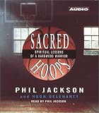 Sacred Hoops: Spiritual Lessons Of A Hardwood Warrior