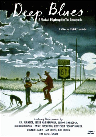 DVD: Deep Blues. A Musical Pilgrimage to the Crossroads