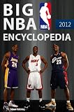 Big NBA basketball encyclopedia 2012 (Teems, History, Rules, Structure, Strategy, Officials) [illustrated] [250 illustrations]