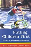 Putting Children First: A Guide for Parents Breaking Up