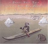A Small Tall Tale From The Far Far North