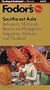 Fodor's Southeast Asia, 22nd Edition: Indonesia, Malaysia, Brunei, the Philippines, Singapore, Vietnam and Thailand