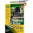 PC Upgrade and Repair Bible by  Marcia Press and Barry Press