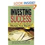 Investing Success: How to Conquer 30 Costly Mistakes & Multiply Your Wealth