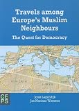 Travels among Europe's Muslim neighbours : the quest for democracy