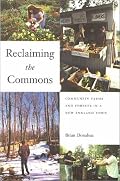 Reclaiming the Commons: Community Farms and Forests in a New England Town