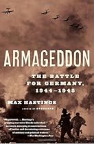 Armageddon: The Battle for Germany, 1944-1945 Armageddon: The Battle for Germany, 1944-1945