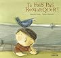Te Fais Pas Remarquer !