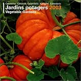 Calendrier 2003 : Jardins potagers