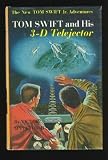 Tom Swift and His 3-D Telejectors: Tom Swift Jr. #24