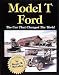 Model t Ford: The Car That Changed the World