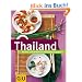 Thailand: Kochen und verw�hnen mit Originalrezepten