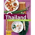 Thailand: Kochen und verw�hnen mit Originalrezepten