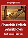 Produkt-Bild: Finanzielle Freiheit verwirklichen - Reich werden - aber wie?
