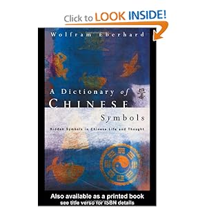Dictionary of Chinese Symbols - Wolfram Eberhard