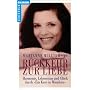 R�ckkehr zur Liebe: Harmonie, Lebenssinn und Gl�ck durch "Ein Kurs in Wundern"