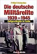 Die deutsche Milit�relite 1939 - 1945: Zeitgeschichte in Farbe