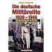 Die deutsche Milit�relite 1939 - 1945: Zeitgeschichte in Farbe