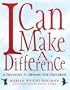 I Can Make a Difference: A Treasury to Inspire Our Children