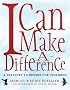 I Can Make a Difference: A Treasury to Inspire Our Children