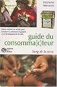 Guide du consomma(c)teur. : Mieux orienter ses achats pour favoriser le commerce ÿ©quitable et le dÿ©veloppement durable