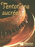 Revue Sélection du Reader's Digest  / Tentations sucrées