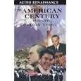 American Century 1963-1989 [ABRIDGED] by Harold Evans, Ira Claffey, Gail Buckland, and Kevin Baker