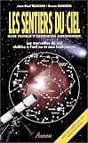 Les Sentiers du ciel : Guide pratique d'observation astronomique
