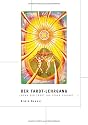 Der Tarot-Lehrgang: Wenn der Tarot ins Leben springt.