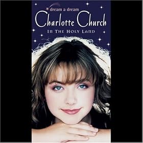 Dream a Dream - Charlotte Church in the Holy Land [VHS]