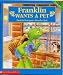 Franklin Wants A New Pet