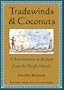 Tradewinds and Coconuts: A Reminiscence and Recipes from the Pacific Islands