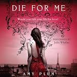 Die for Me | Amy Plum