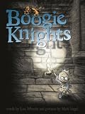 Boogie Knights (Richard Jackson Books (Atheneum Hardcover)) Boogie Knights (Richard Jackson Books (Atheneum Hardcover))