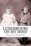 Luxembourg On My Mind