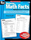 Mastering Math Facts: Multiplication & Division: A Practical Approach for Helping Students Learn and Retain Math Facts With Efficiency and Confidence (Best Practices in Action)