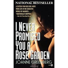 I Never Promised You a Rose Garden