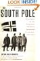 The South Pole: An Account of the Norwegian Antarctic Expedition in the Fram, 1910-1912