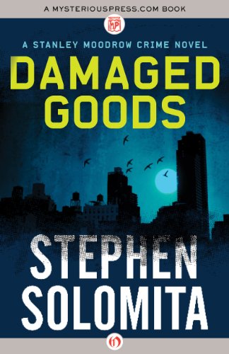 damaged goods the stanley moodrow crime novels book 6